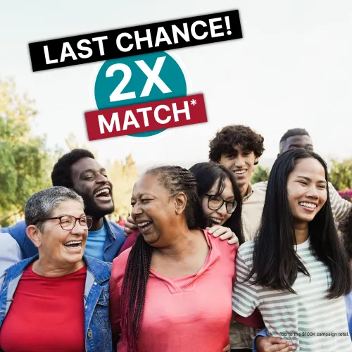 Diverse group smiling under "LAST CHANCE! 2X MATCH®" graphic.